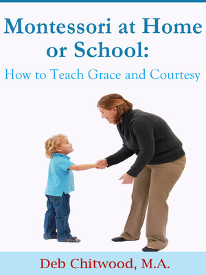 cover image of Montessori at Home or School: How to Teach Grace and Courtesy